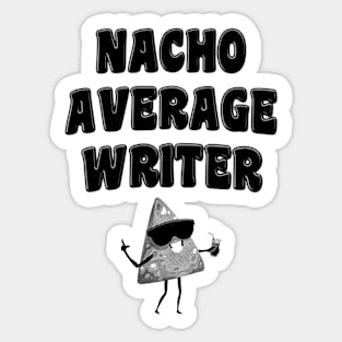 Nacho Average Writer Sticker